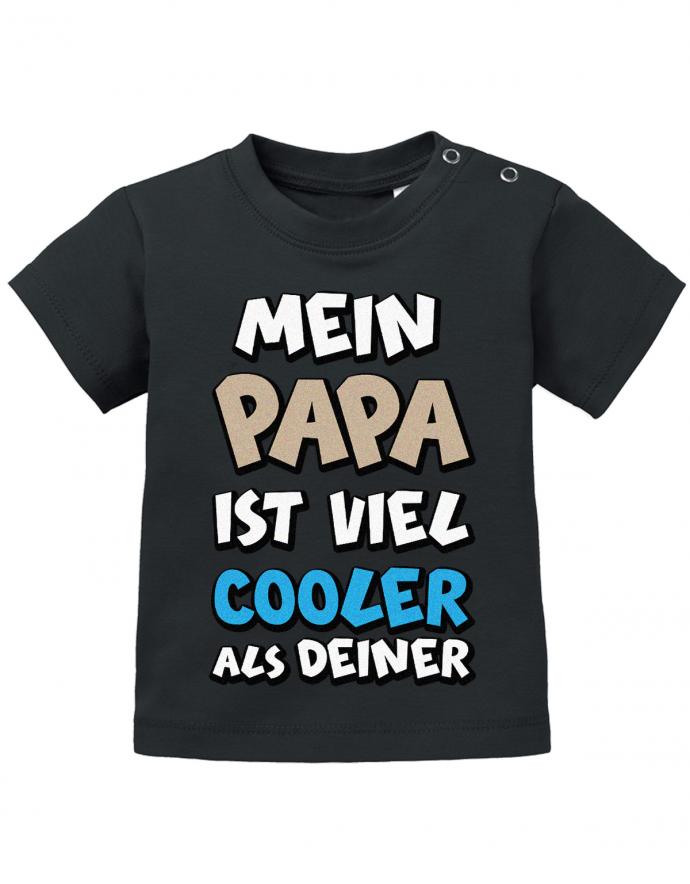 Papa Spruch Baby Shirt. Mein Papa ist viel cooler als Deiner. Schwarz