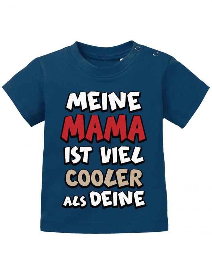 Meine-Mama-ist-viel-cooler-als-deine-Baby-Spr-che-Mama-Shirt-navy