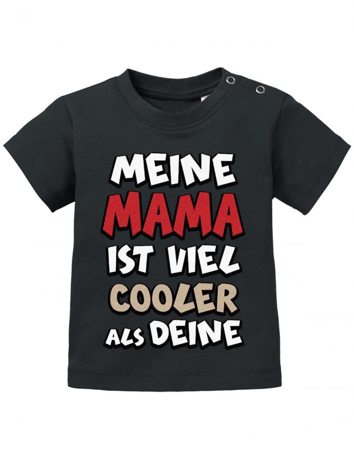 Meine-Mama-ist-viel-cooler-als-deine-Baby-Spr-che-Mama-Shirt-schwarz
