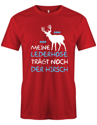 Meine-lederhose-traegt-noch-der-Hirsch-Oktoberfest-Herren-Shirt-rot