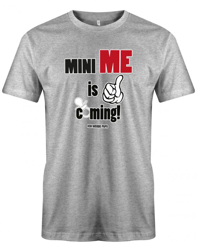 Mini-me-is-coming-Herren-Shirt-Grau