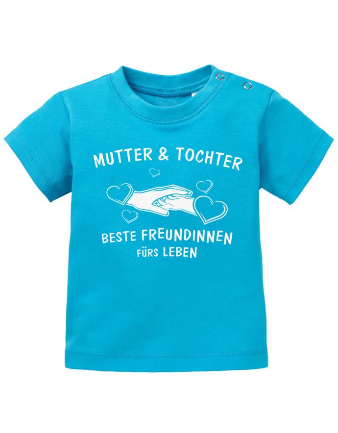 Mama Tochter Spruch Baby Shirt. Muter & Tochter, beste Freundinnen fürs Leben. Blau