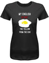 My-English-is-not-the-yellow-from-the-egg-Damen-Shirt-SChwarz
