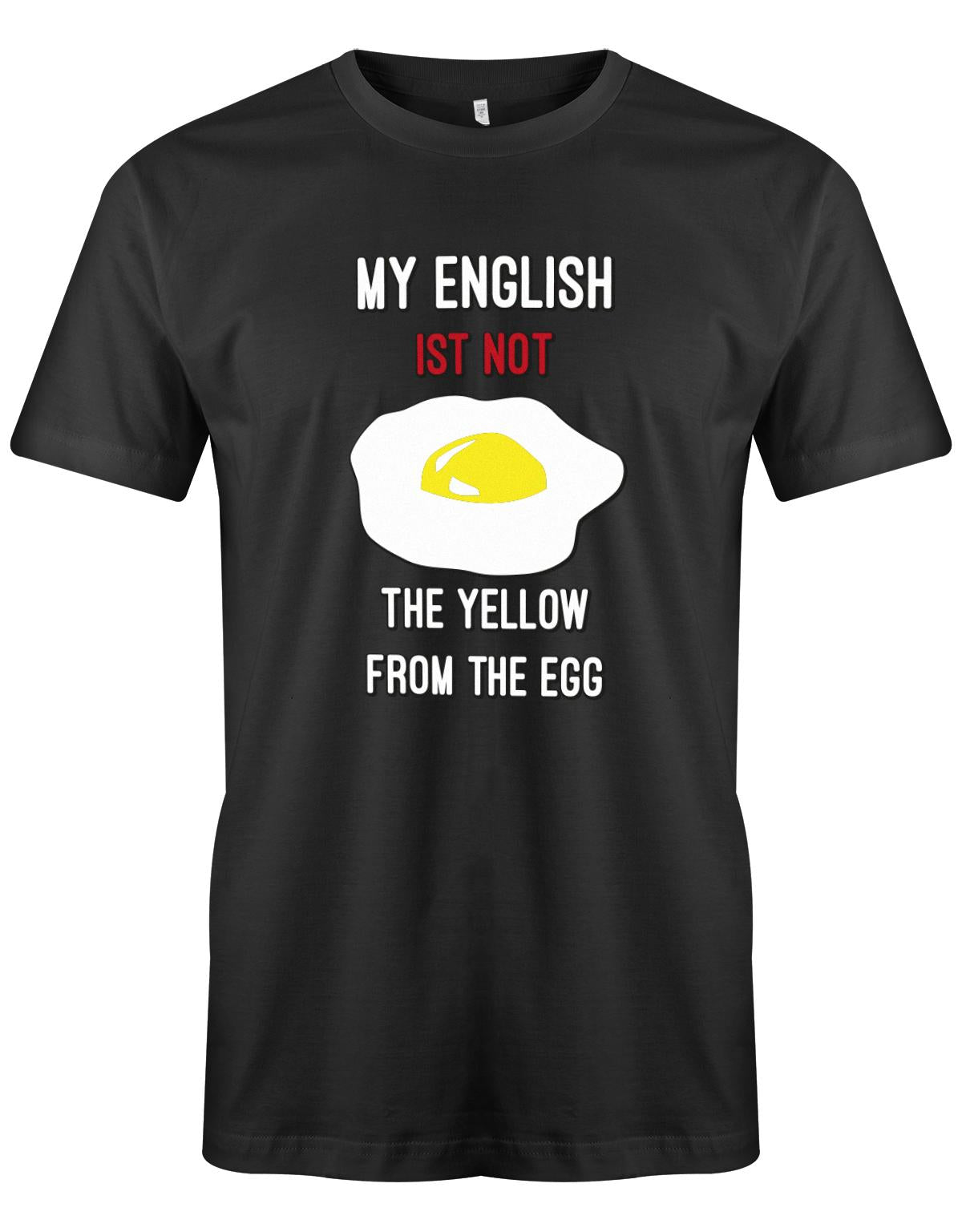 My-English-is-not-the-yellow-from-the-egg-Herren-Shirt-Schwarz