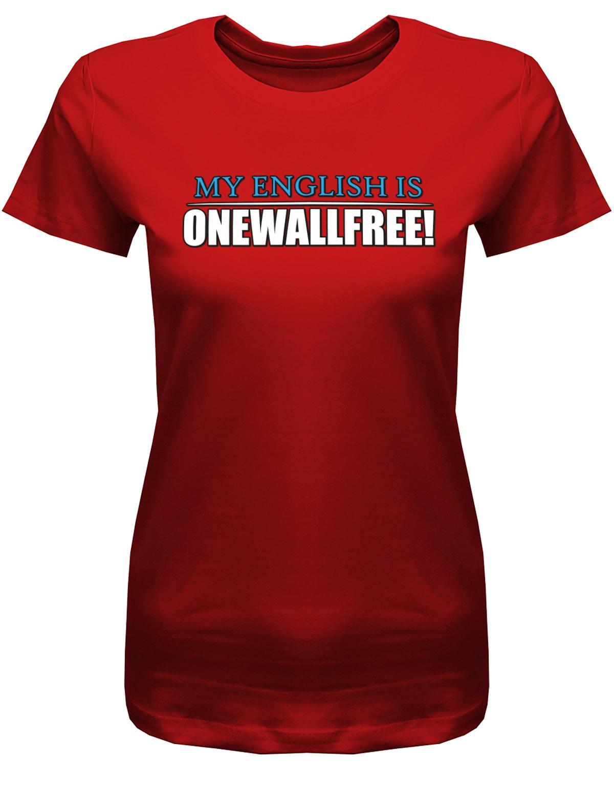 My-English-is-onewallfree-Damen-Shirt-Rot