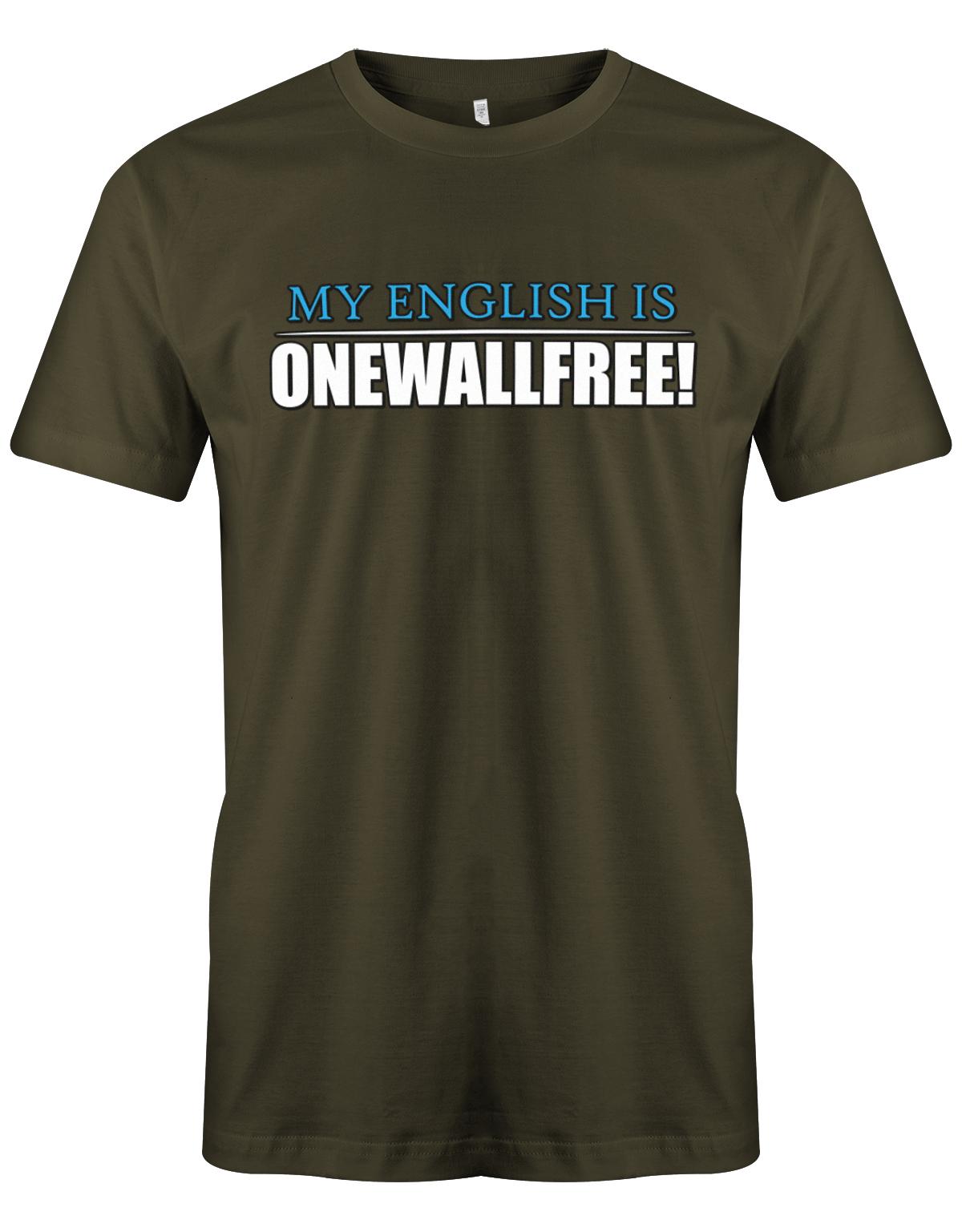 My-English-is-onewallfree-herren-Shirt-Army