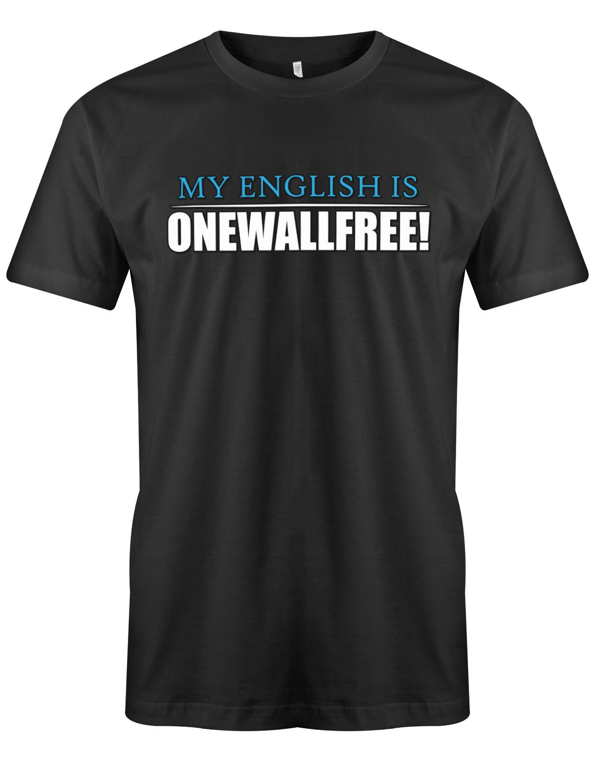 My-English-is-onewallfree-herren-Shirt-SChwarz
