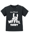 Lustiges Sprüche Baby Shirt my First metal Shirt - Mein erstes Metal Shirt. Schwarz