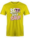 Lustiges T-Shirt zum 30 Geburtstag für den Mann Bedruckt mit 30 Immer noch 'ne geile Sau! Sau mit Sonnenbrille Gelb