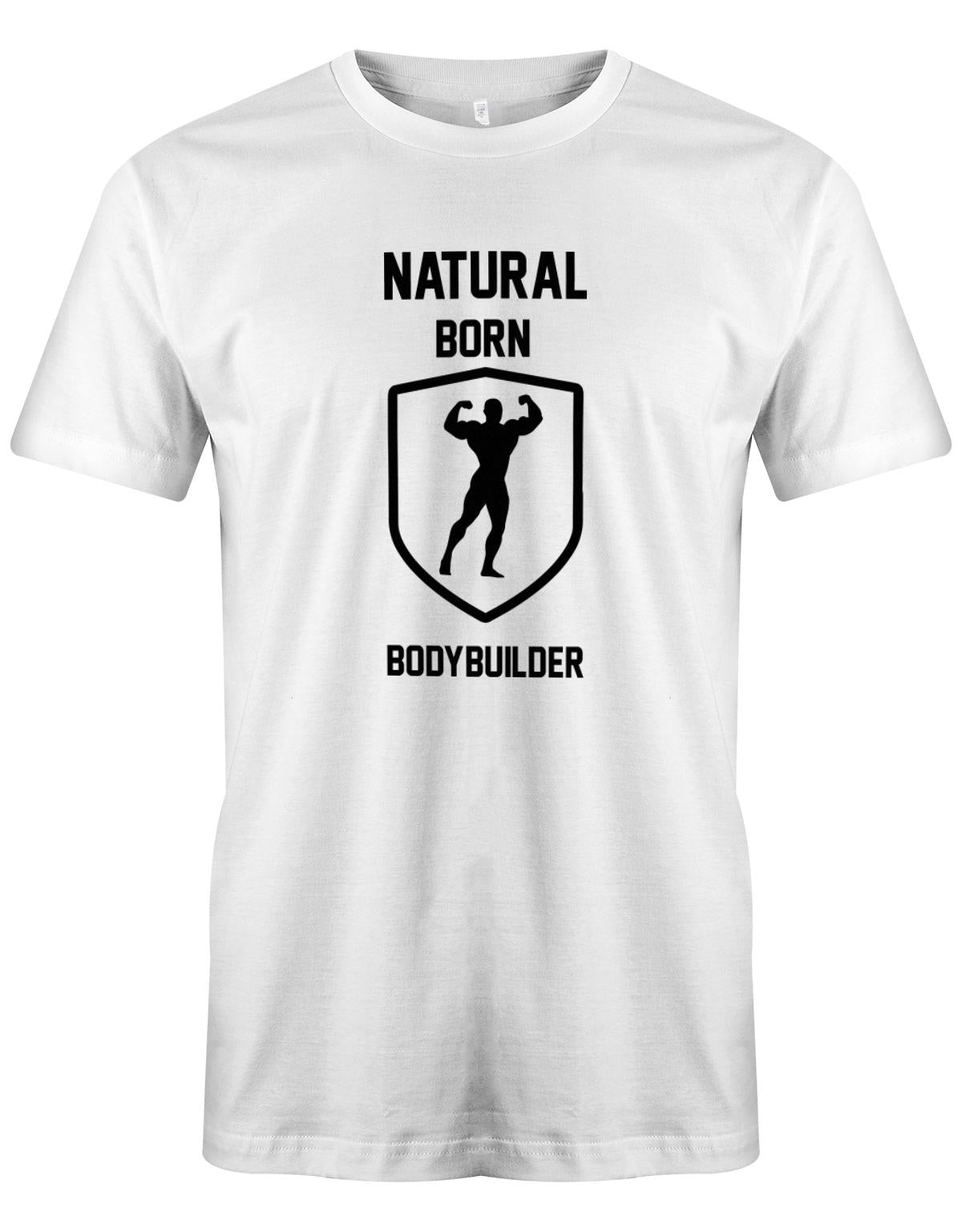 Natural-born-Bodybuilder-herren-Shirt-Weiss