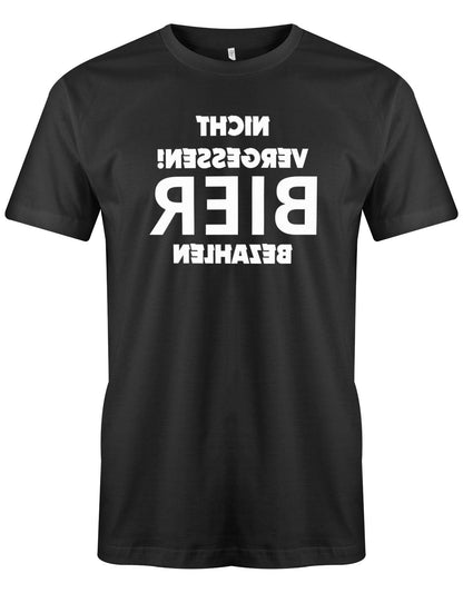 Nicht-vergessen-Bier-bezahlen-Herren-Bier-Shirt-SChwarz