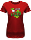 Now-we-Have-the-Salad-Damen-Shirt-Rot
