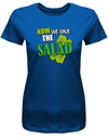 Now-we-Have-the-Salad-Damen-Shirt-Royalblau