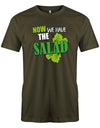 Now-we-Have-the-Salad-Herren-Shirt-Army
