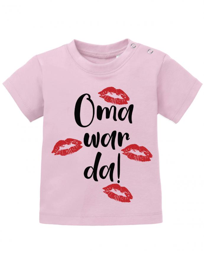 Oma Spruch Baby Shirt. Oma war da! Ganz viele Knutschflecke.  Rosa