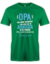 Opa Shirt personalisiert - Opa ich habe versucht, das beste Geschenk für dich zu finden, aber du hast ja bereits mich. Name vom Enkel.  Grün