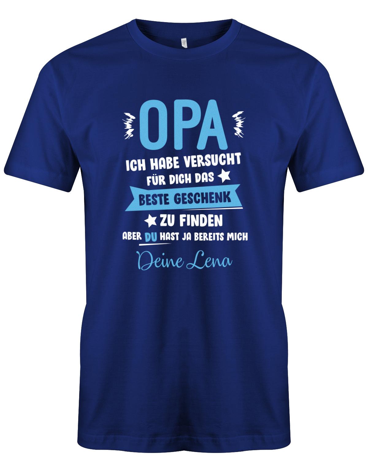 Opa Shirt personalisiert - Opa ich habe versucht, das beste Geschenk für dich zu finden, aber du hast ja bereits mich. Name vom Enkel.  Royalblau