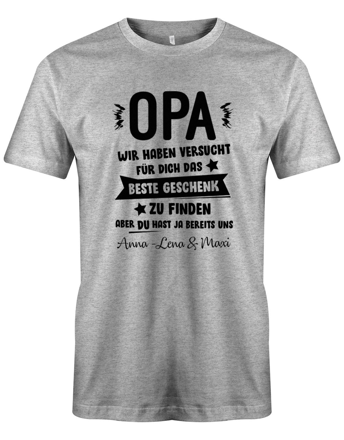T-Shirt Opa - Opa wir haben versucht, für dich das beste Geschenk zu finden, aber du hast ja uns mit Wunschname personalisiert Grau