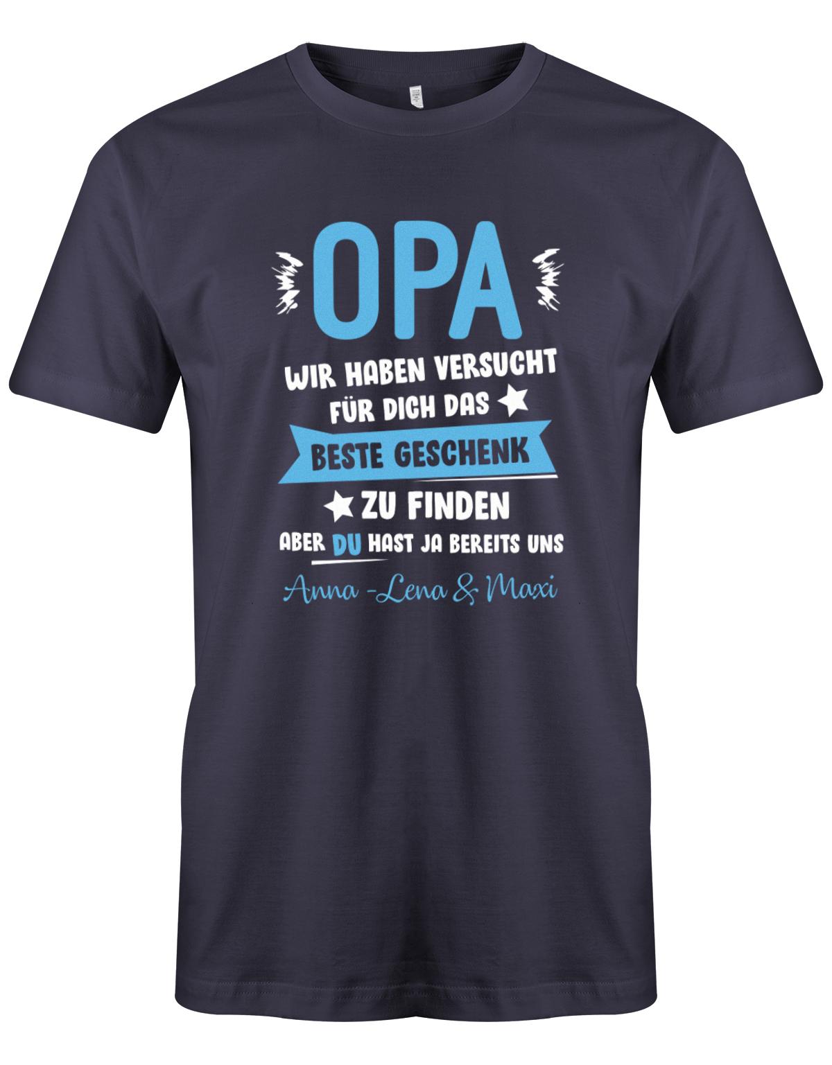 T-Shirt Opa - Opa wir haben versucht, für dich das beste Geschenk zu finden, aber du hast ja uns mit Wunschname personalisiert Navy