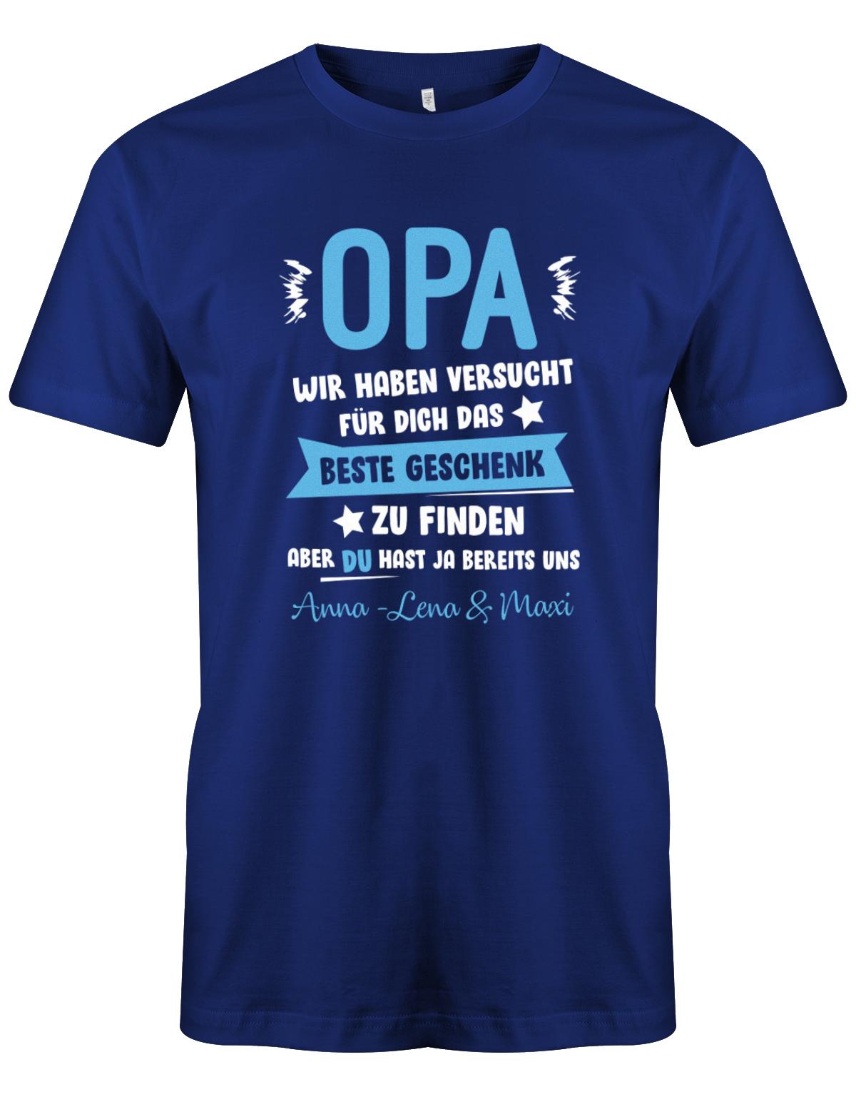 T-Shirt Opa - Opa wir haben versucht, für dich das beste Geschenk zu finden, aber du hast ja uns mit Wunschname personalisiert Royalblau