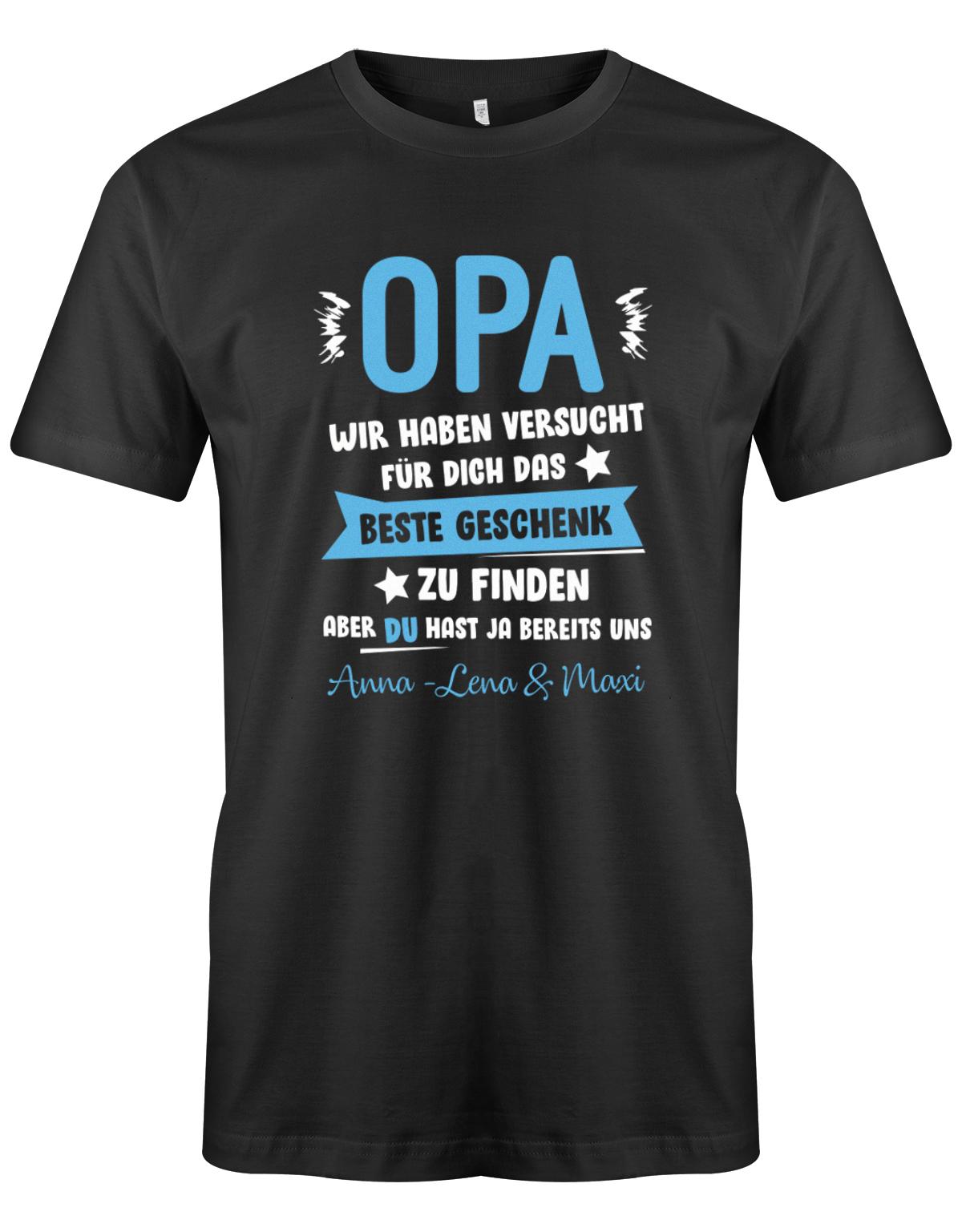 T-Shirt Opa - Opa wir haben versucht, für dich das beste Geschenk zu finden, aber du hast ja uns mit Wunschname personalisiert SChwarz