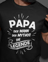 Papa T-Shirt - Papa der Mann der Mythos die Legende