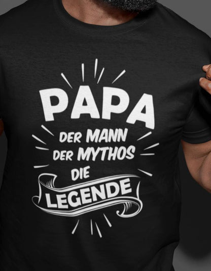 Papa T-Shirt - Papa der Mann der Mythos die Legende