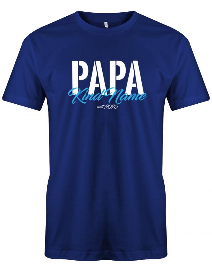 Papa Shirt personalisiert - Papa in Block und der Name vom Kind mit dem Geburtsjahr. Pape seit 20?? Royalblau