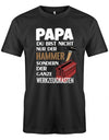 Papa-du-bist-nicht-nur-der-Hammer-sondern-der-ganze-Werkzeugkasten-Herren-Shirt-Schwarz