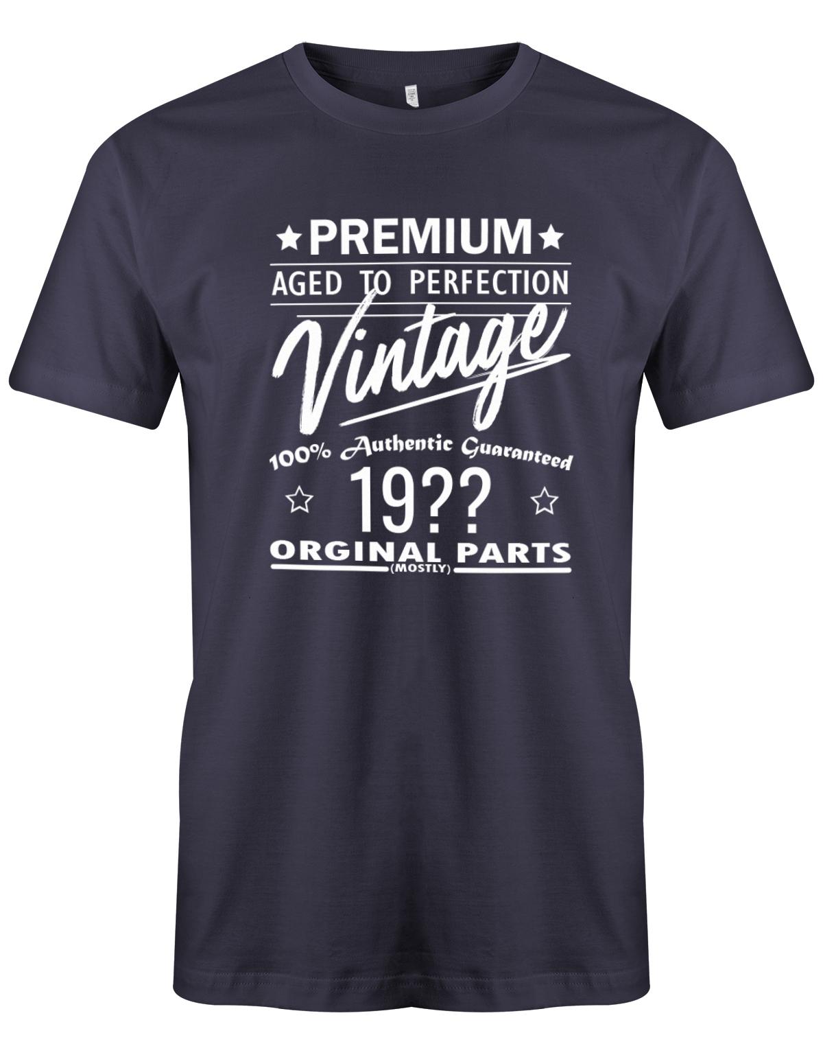 Geburtstag Tshirt für Männer Trage dein Geburtsjahr ein und mache daraus ein Unikat. Premium aged to perfection Vintage 100% Authentic Guaranteed Geburtsjahr Original Parts Mostly Navy