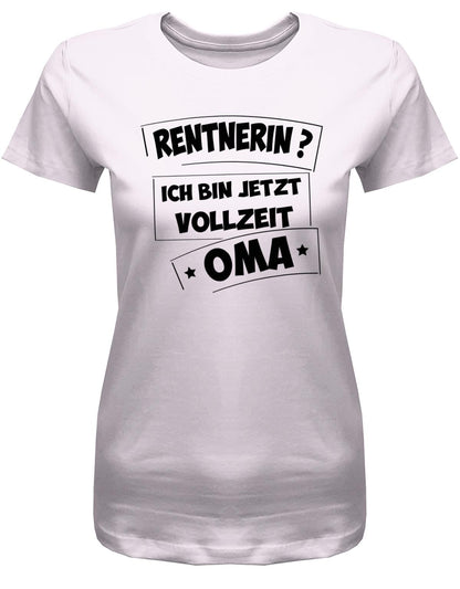 Rentnerin-ich-bin-jetzt-Vollzeit-Oma-Rente-Shirt-Damen-Rosa