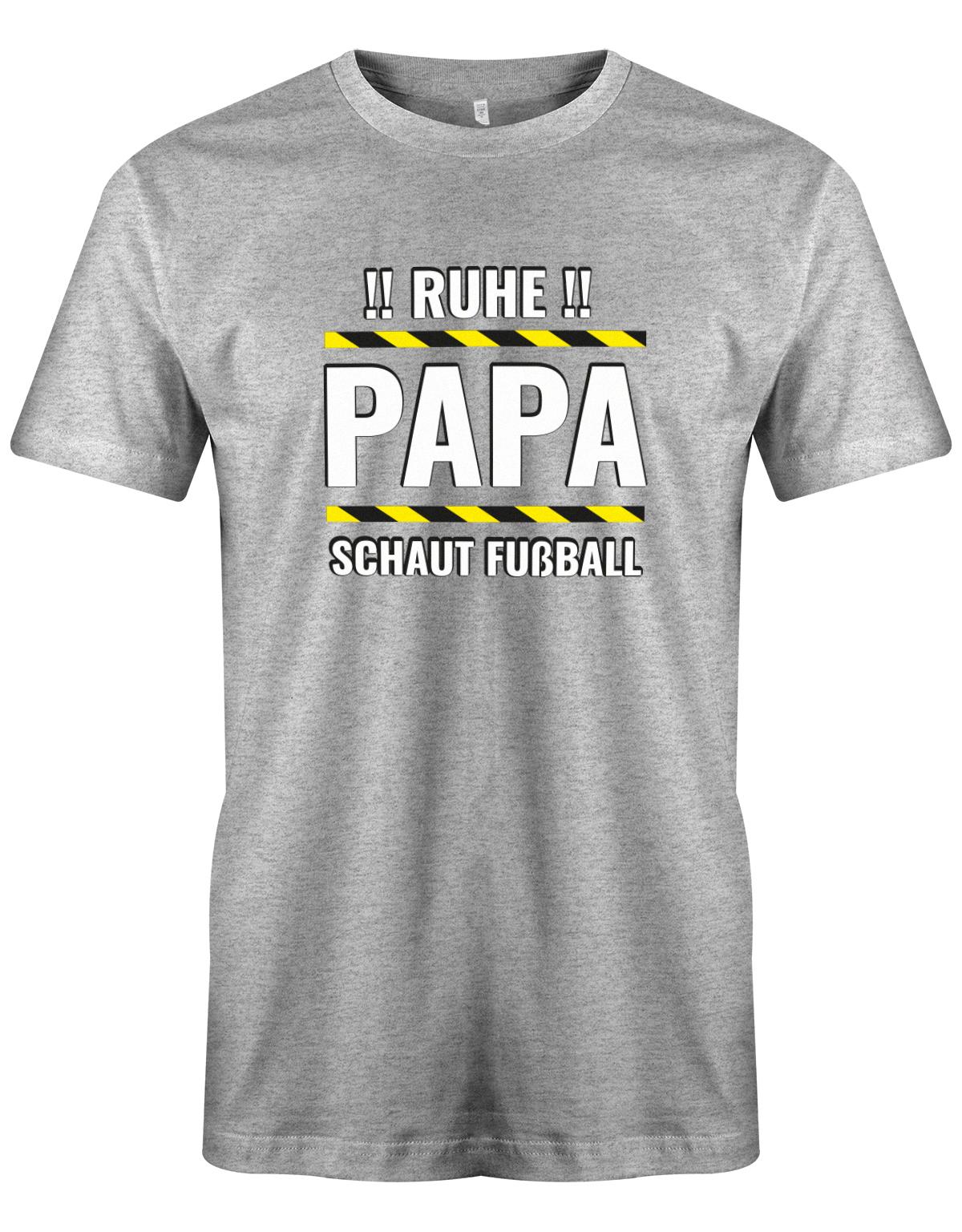 Ruhe-Papa-schaut-Fussball-Herren-Shirt-Grau