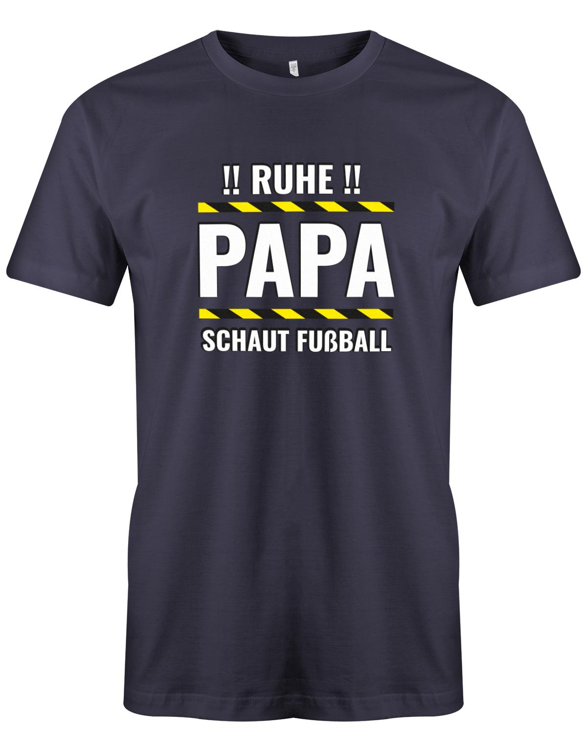 Ruhe-Papa-schaut-Fussball-Herren-Shirt-Navy