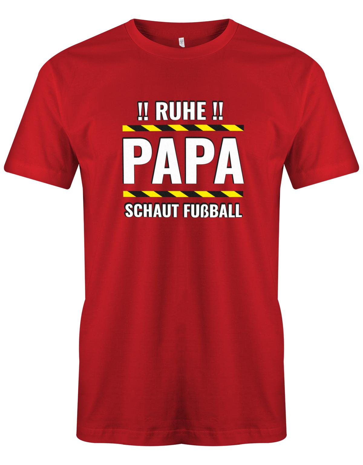 Ruhe-Papa-schaut-Fussball-Herren-Shirt-Rot