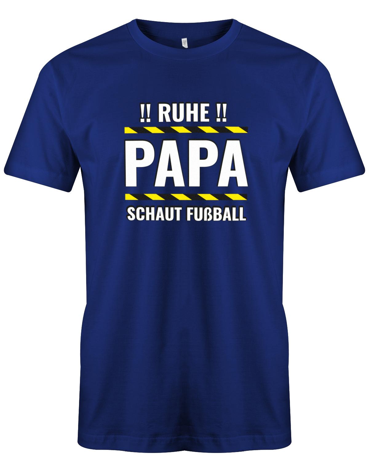 Ruhe-Papa-schaut-Fussball-Herren-Shirt-Royalblau