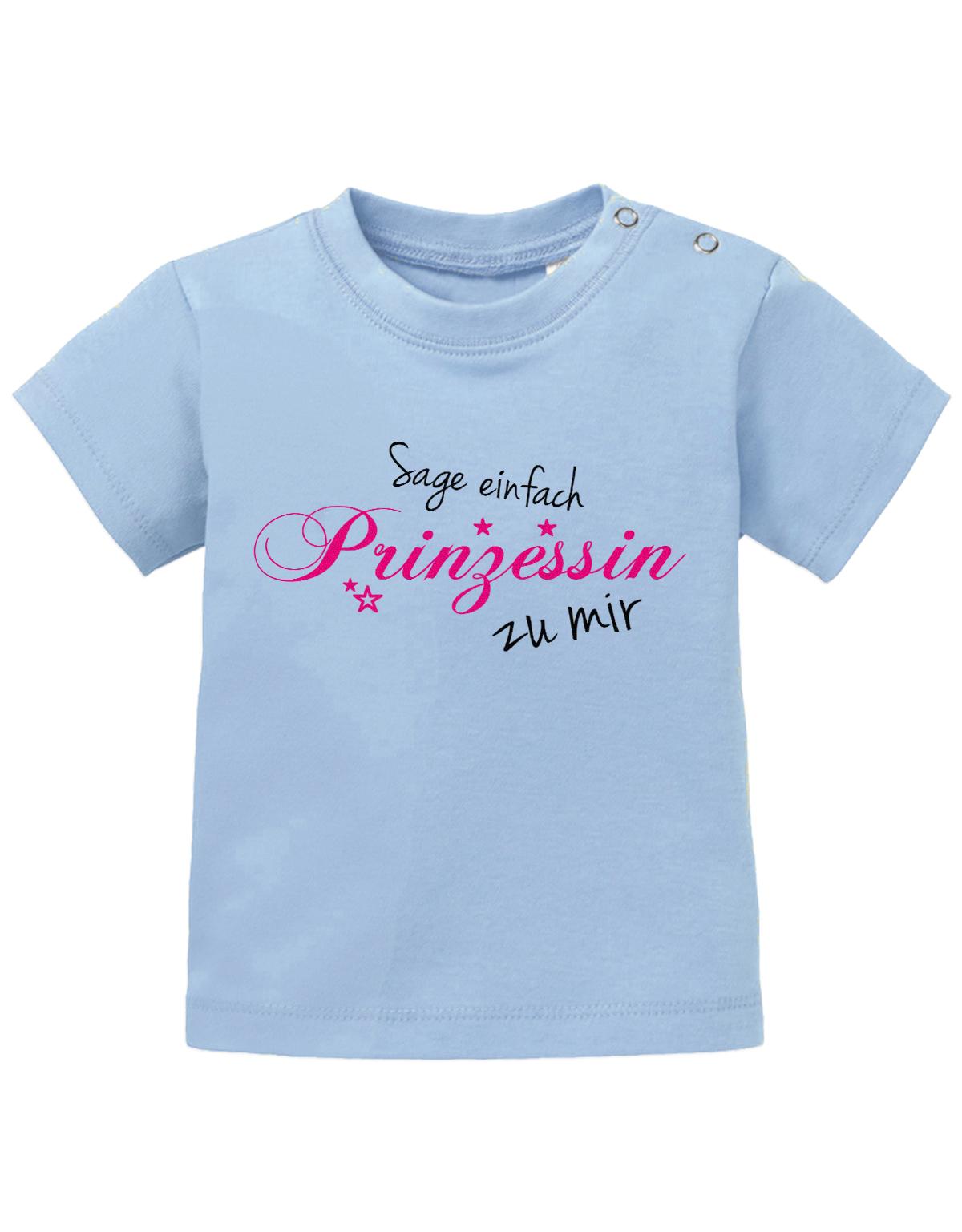 Lustiges Sprüche Baby Shirt Sage einfach Prinzessin zu mir. hellblau