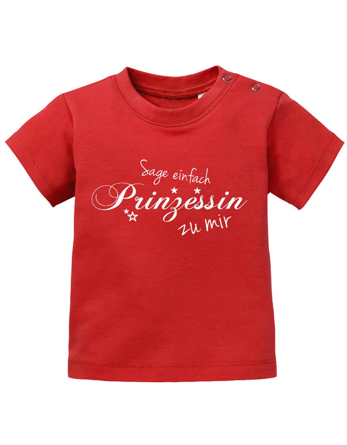 Lustiges Sprüche Baby Shirt Sage einfach Prinzessin zu mir. Rot