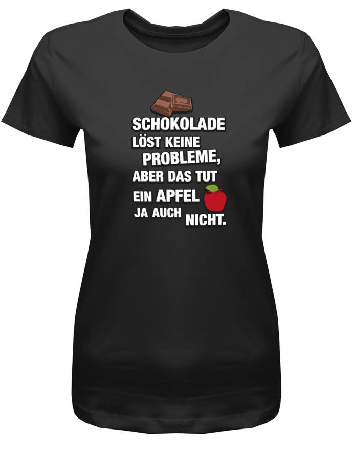 Schokolade-l-st-keine-Probleme-aber-das-tut-ein-Apfel-ja-auch-nicht-Spr-che-damen-shirt-schwarz