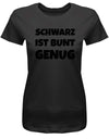 Schwarz-ist-Bunt-genug-damen-Shirt-Schwarz