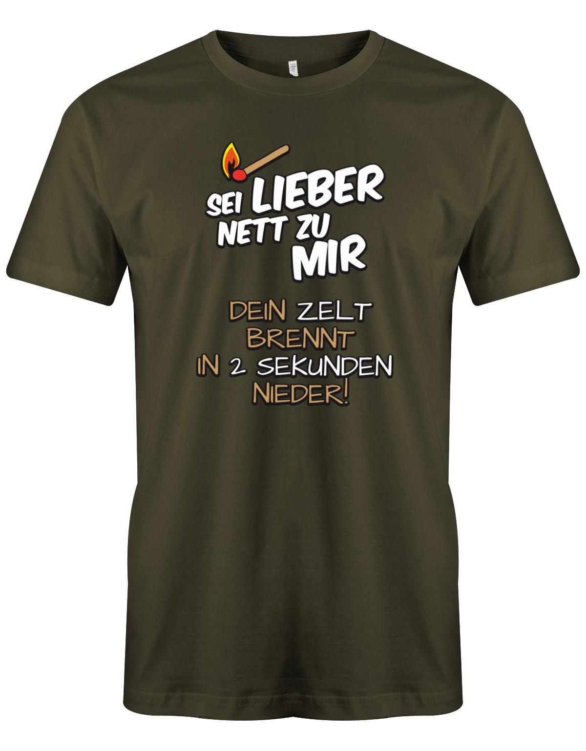Sei-Lieber-nett-zu-mir-Dein-Zelt-brennt-in-2-Sekunden-nieder-Camping-Herren-Shirt-Army