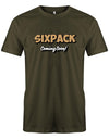 Sixpack-coming-soon-Herren-Shirt-Army