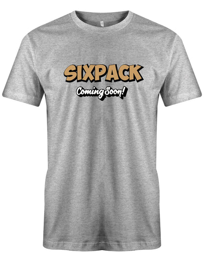 Sixpack-coming-soon-Herren-Shirt-Grau