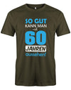 Lustiges T-Shirt zum 60. Geburtstag für den Mann Bedruckt mit So gut kann man mit 60 Jahren Army