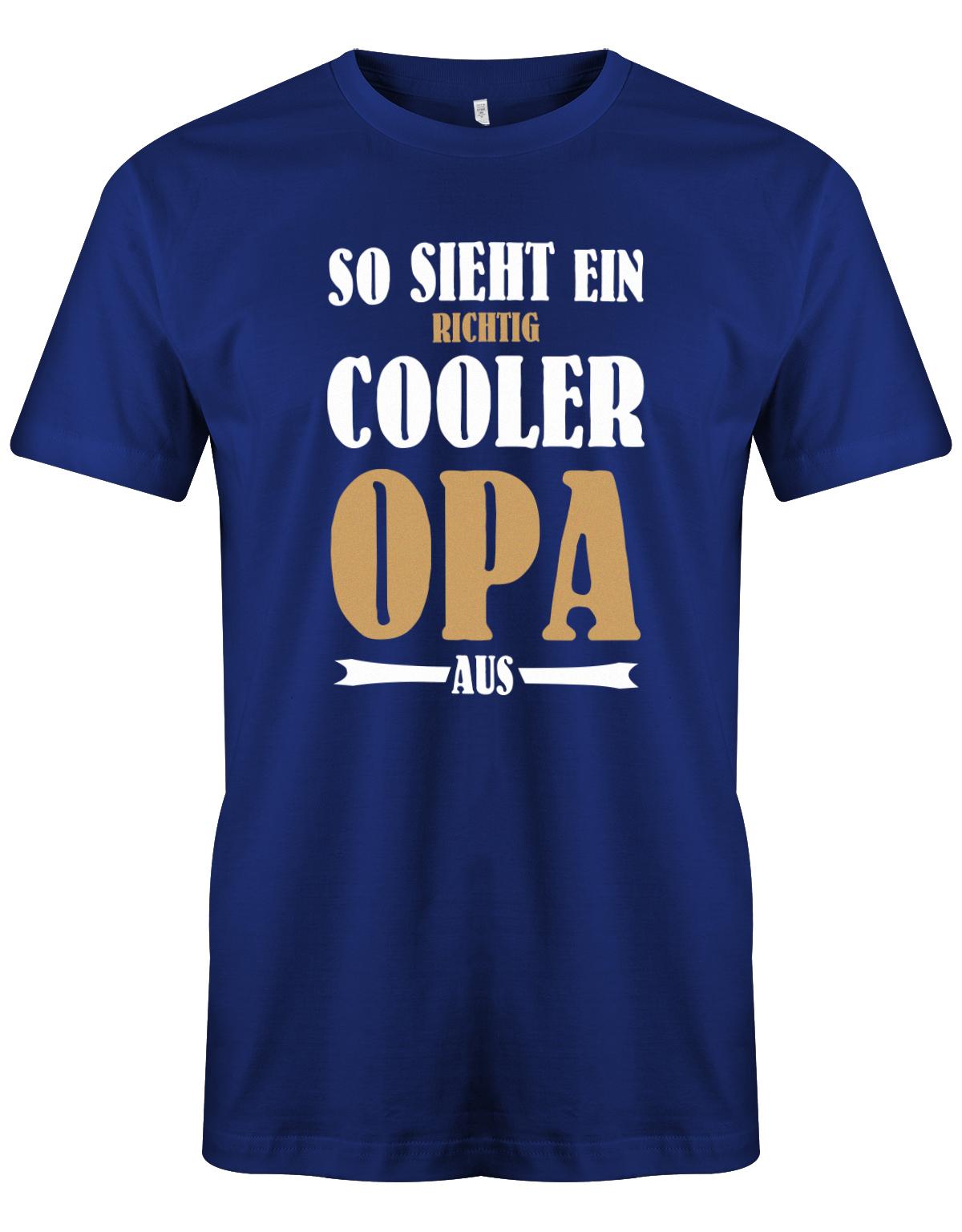 So-sieht-ein-richtig-cooler-Opa-aus-herren-Shirt-royalblau