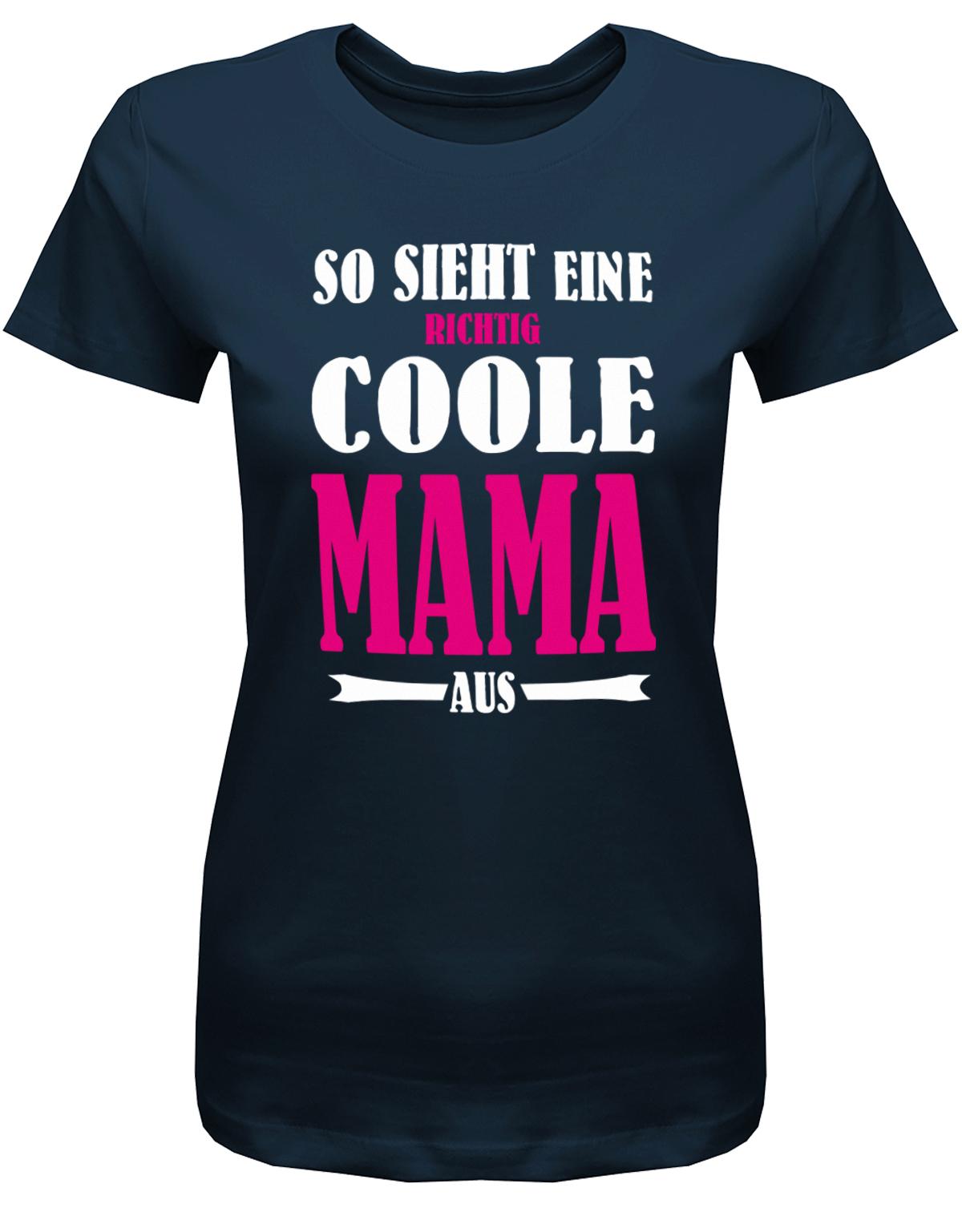 So-sieht-eine-richtig-coole-Mama-aus-Damen-Shirt-Navy