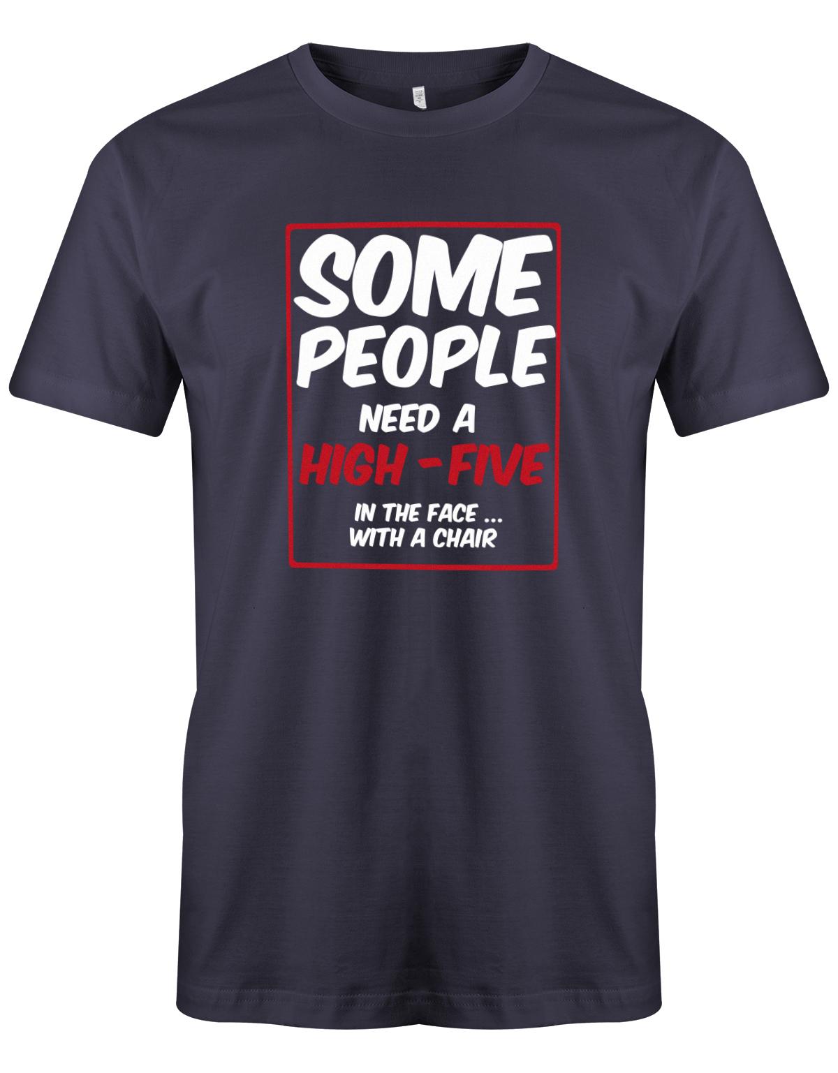 Some-People-need-a-High-Five-In-the-Face-with-a-Chair-Herren-Shirt-Navy