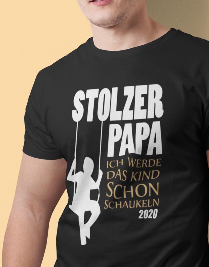 Stolzer-Papa-ich-werde-das-Kind-schon-Schaukeln-2020-Herren-Shirt