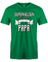 Papa T-Shirt - Superhelden ohne Umhang nennt man Papa Grün