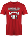 Papa T-Shirt - Superhelden ohne Umhang nennt man Papa Rot