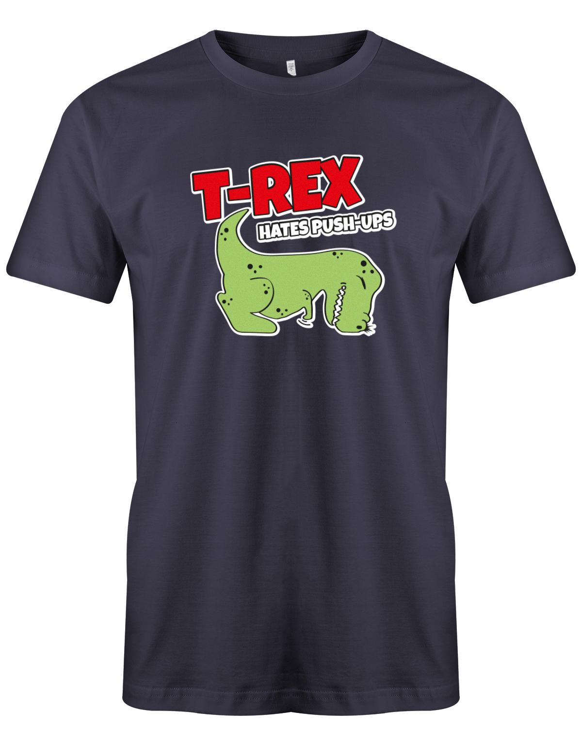 T-Rex-hates-push-ups-herren-SHirt-Navy